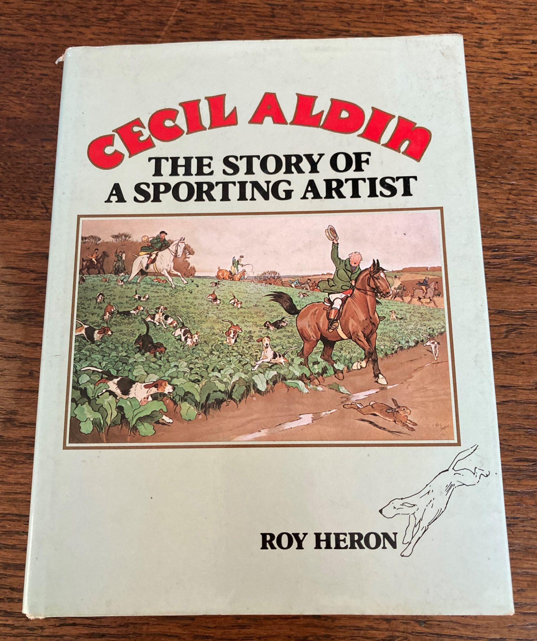 Cecil Aldin: The Story of a Sporting Artist